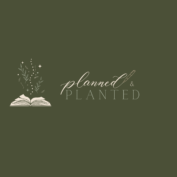 Text: Planned and Planted, tan words on a dark, olive green background. A pen is trailing off the end of the word "planned." Logo is a light tan graphic of a book lying open with plant and magic elements floating out of it.